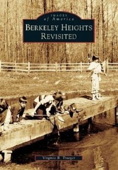 Berkeley Heights Revisited - Troeger, Virginia B.