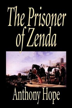The Prisoner of Zenda by Anthony Hope, Fiction, Classics, Action & Adventure - Hope, Anthony