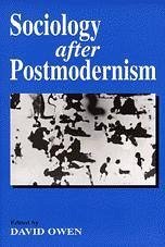 Sociology After Postmodernism - Owen, David (ed.)