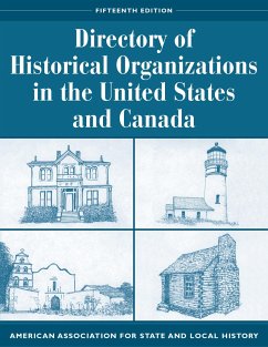 Directory of Historical Organizations in the United States and Canada - American Association for State and Local History
