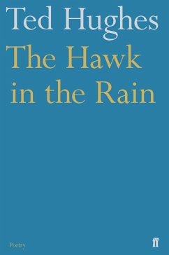 The Hawk in the Rain - Hughes, Ted