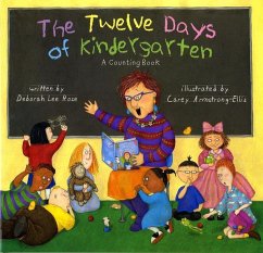 The Twelve Days of Kindergarten - Rose, Deborah Lee