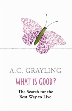 What is Good? - Grayling, Prof A.C.