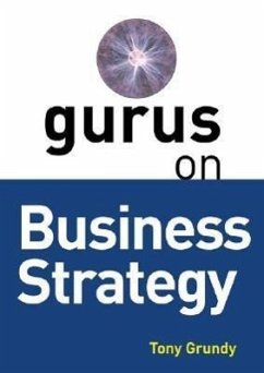 Gurus on Business Strategy - Grundy, Tony