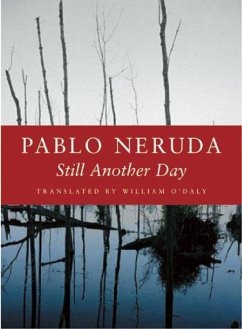 Still Another Day - Neruda, Pablo