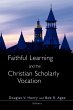Faithful Learning and the Christian... - Bild 1