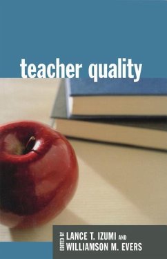 Teacher Quality - Evers, Williamson F.; Izumi, Lance T.