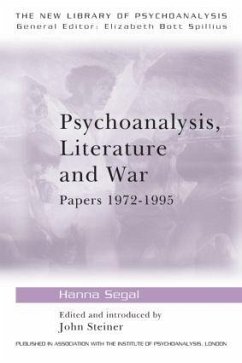 Psychoanalysis, Literature and War - Segal, Hanna