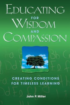 Educating for Wisdom and Compassion - Miller, John P.