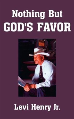 Nothing But God's Favor - Henry, Levi