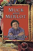 Muck and Merlot: A Book about Food, Wine and Muddy Boots