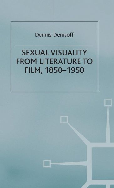 Sexual Visuality from Literature to Film 1850-1950