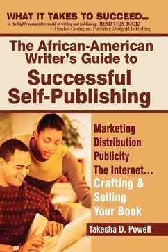 The African American Writer's Guide to Successful Self Publishing - Powell, Takesha