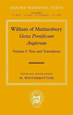 William of Malmesbury: Gesta Pontificum Anglorum, the History of the English Bishops - Winterbottom, Michael / Thomson, Rodney Malcolm (eds.)