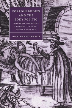 Foreign Bodies and the Body Politic - Harris, Jonathan Gil