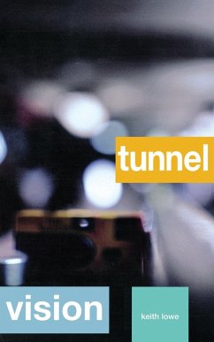 Tunnel Vision - Lowe, Keith