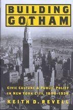 Building Gotham - Revell, Keith D