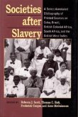 Societies After Slavery: A Select Annotated Bibliography of Printed Sources on Cuba, Brazil, British Colonial Africa, South Africa, and the Bri