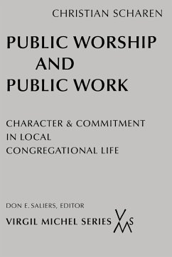 Public Worship and Public Work - Scharen, Christian