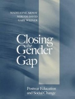 Closing the Gender Gap - Arnot, Madeleine; David, Miriam E; Weiner, Gaby