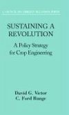 Sustaining a Revolution: A Policy Strategy for Crop Engineering