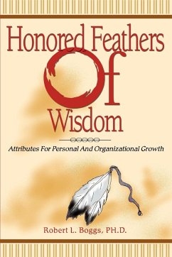 Honored Feathers of Wisdom - Boggs, Robert L.