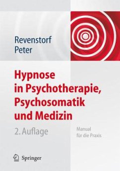 Hypnose in Psychotherapie, Psychosomatik und Medizin - Revenstorf, Dirk / Peter, Burkhard (Bearb.)