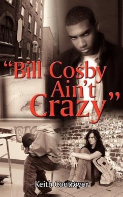 &quote;Bill Cosby Ain't Crazy&quote;