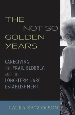 The Not-So-Golden Years - Olson, Laura Katz