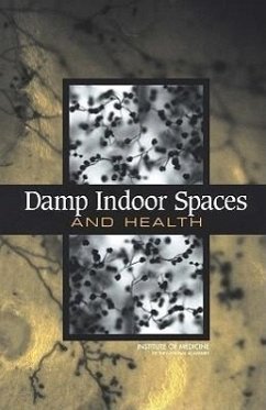 Damp Indoor Spaces and Health - Institute Of Medicine; Board on Health Promotion and Disease Prevention; Committee on Damp Indoor Spaces and Health