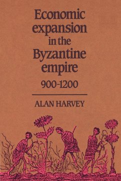 Economic Expansion in the Byzantine Empire, 900 1200 - Harvey, Alan; Alan, Harvey
