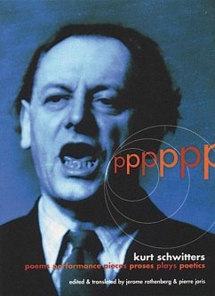 PPPPPP: Poems, Performance, Pieces, Proses, Plays, Poetics - Schwitters, Kurt