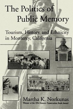 The Politics of Public Memory - Norkunas, Martha K.