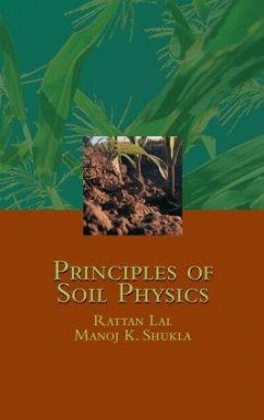 Principles of Soil Physics - Lal, Rattan; Shukla, Manoj K.