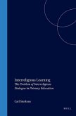 Interreligious Learning: The Problem of Interreligious Dialogue in Primary Education