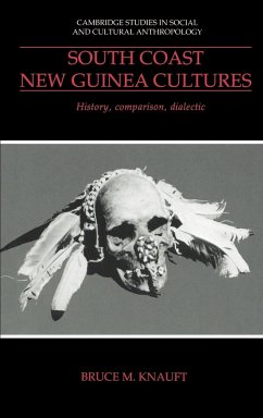 South Coast New Guinea Cultures - Knauft, Bruce M.; Bruce M., Knauft