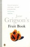 Jane Grigson's Fruit Book - Grigson, Jane
