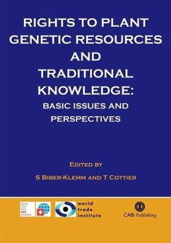 Rights to Plant Genetic Resources and Traditional Knowledge - Biber-Klemm, Susette; Cottier, Thomas