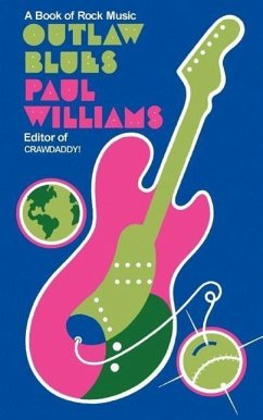 Outlaw Blues: A Book of Rock Music - Williams, Paul