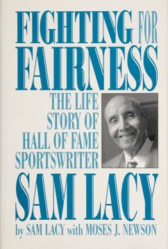 Fighting for Fairness: The Life Story of Hall of Fame Sportswriter Sam Lacy - Lacy, Sam