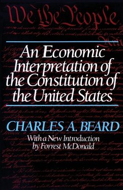 An Economic Interpretation of the Constitution of the United States - Beard, Charles A.