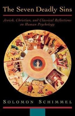 The Seven Deadly Sins - Schimmel, Solomon (Professor of Jewish Education and Psychology, Pro