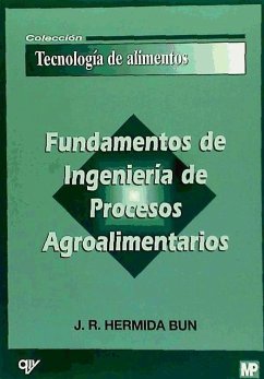 Fundamentos de ingeniería de procesos agroalimentarios - Hermida Bun, J. R.