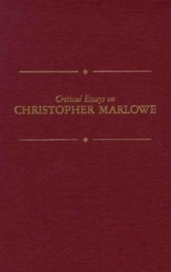 Critical Essays on Christopher Marlow: Christopher Marlowe (Critical Essays on British Literature)