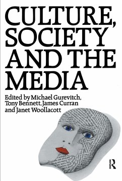 Culture, Society and the Media - Curran, James / Gurevitch, Michael / Wollacott, Janet (eds.)