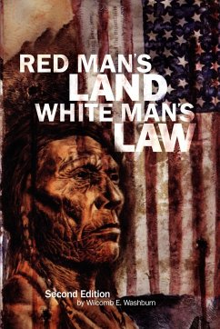 Red Man's Land White Man's Law - Washburn, Wilcomb E.