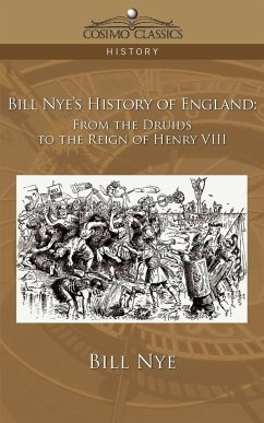 Bill Nye's History of England - Nye, Bill