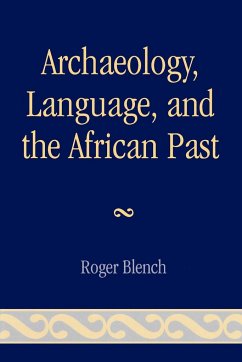 Archaeology, Language, and the African Past - Blench, Roger