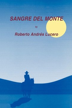 SANGRE DEL MONTE - Lucero, Roberto Andrés