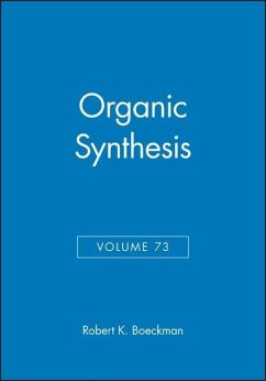 Organic Synthesis, Volume 73 - Boeckman, Robert K. (Hrsg.)